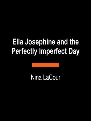 cover image of Ella Josephine and the Perfectly Imperfect Day